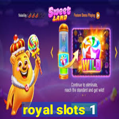 royal slots 1